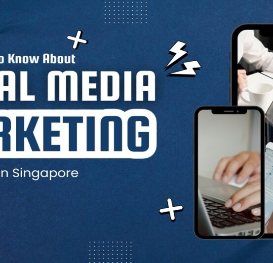 Social Media Marketing Agency in Singapore