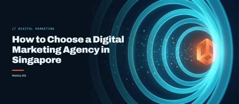 How to Choose a Digital Marketing Agency in Singapore