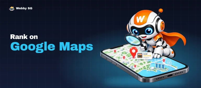Local SEO for Singapore Businesses: How to Rank on Google Maps and Get More Customers